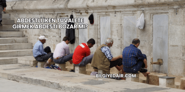 Abdestli İken Tuvalete Girmek Abdesti Bozar mı?