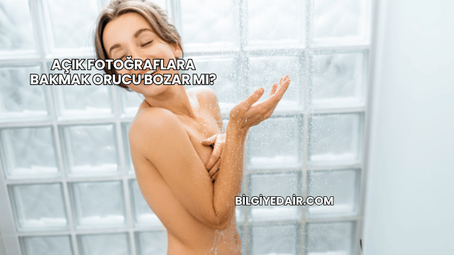 Açık Fotoğraflara Bakmak Orucu Bozar mı?