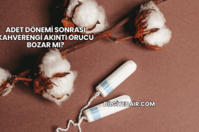 Adet Dönemi Sonrası Kahverengi Akıntı Orucu Bozar mı?