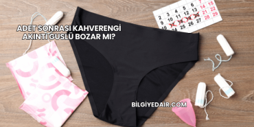 Adet Sonrası Kahverengi Akıntı Guslü Bozar mı?