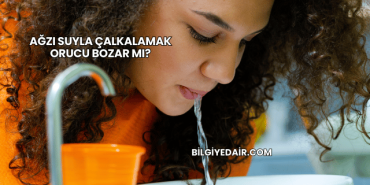 Ağzı Suyla Çalkalamak Orucu Bozar mı?