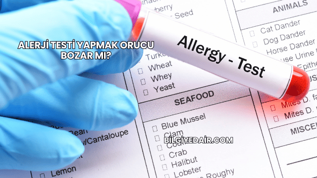 Alerji Testi Yapmak Orucu Bozar mı?