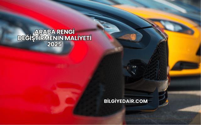 Araba Rengi Değiştirmenin Maliyeti 2025
