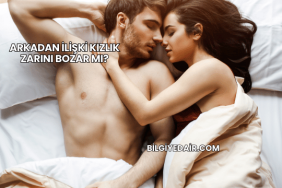 Arkadan İlişki Kızlık Zarını Bozar mı?