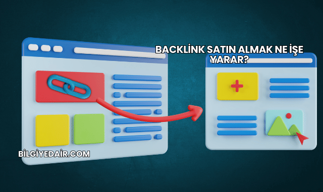 Backlink Satın Almak Ne İşe Yarar?