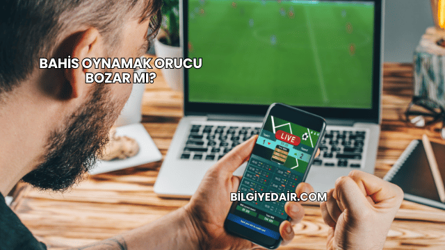 Bahis Oynamak Orucu Bozar mı?