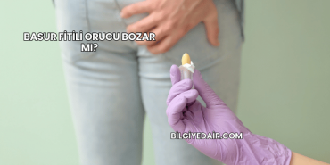 Basur Fitili Orucu Bozar mı?