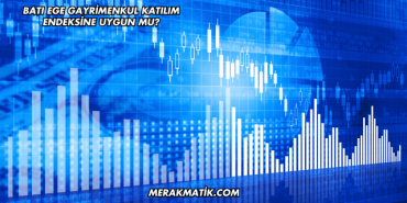 Batı Ege Gayrimenkul Katılım Endeksine Uygun mu?