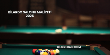 Bilardo Salonu Maliyeti 2025