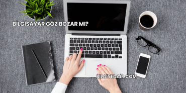 Bilgisayar Göz Bozar mı?