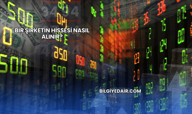 Bir Şirketin Hissesi Nasıl Alınır?