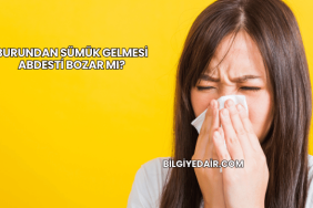 Burundan Sümük Gelmesi Abdesti Bozar mı?