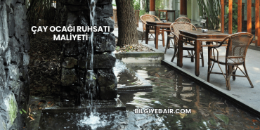 Çay Ocağı Ruhsatı Maliyeti