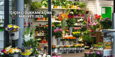 Çiçekçi Dükkanı Açma Maliyeti 2025
