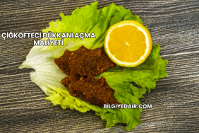 Çiğköfteci Dükkanı Açma Maliyeti