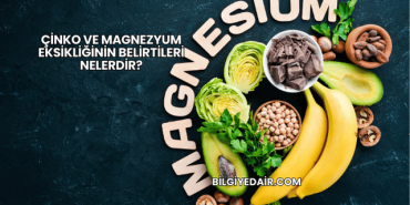 Çinko ve Magnezyum Eksikliğinin Belirtileri Nelerdir?