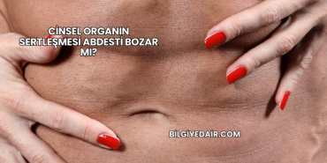 Cinsel Organın Sertleşmesi Abdesti Bozar mı?