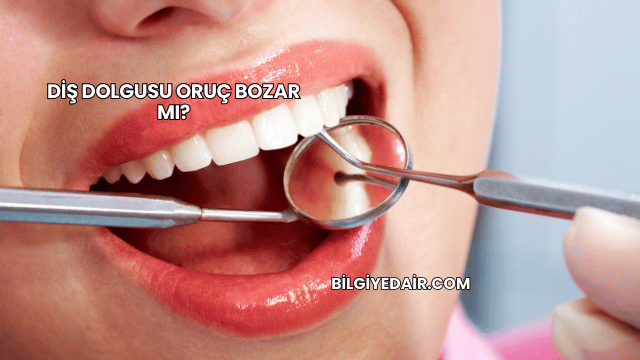 Diş Dolgusu Oruç Bozar mı?