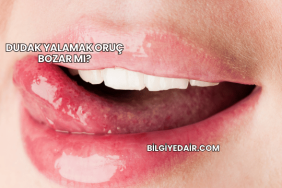 Dudak Yalamak Oruç Bozar mı?