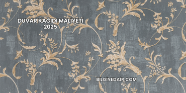 Duvar Kağıdı Maliyeti 2025