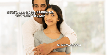 Erkek Arkadaşa Sarılmak Orucu Bozar mı?