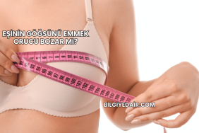 Eşinin Göğsünü Emmek Orucu Bozar mı?