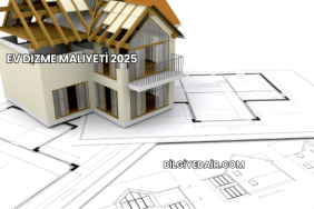 Ev Dizme Maliyeti 2025