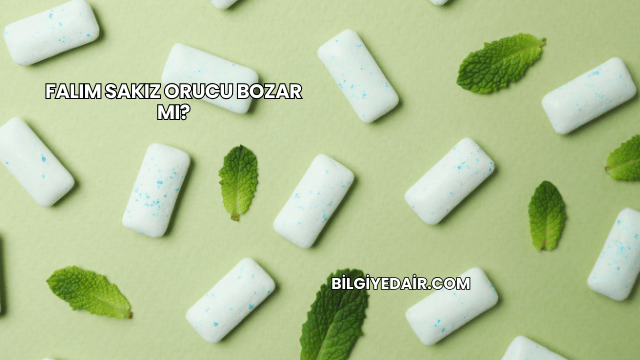 Falım Sakız Orucu Bozar mı?