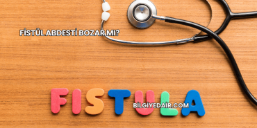 Fistül Abdesti Bozar mı?