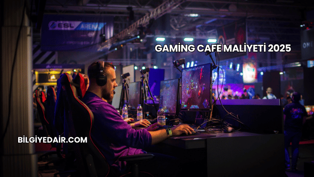 Gaming Cafe Maliyeti 2025
