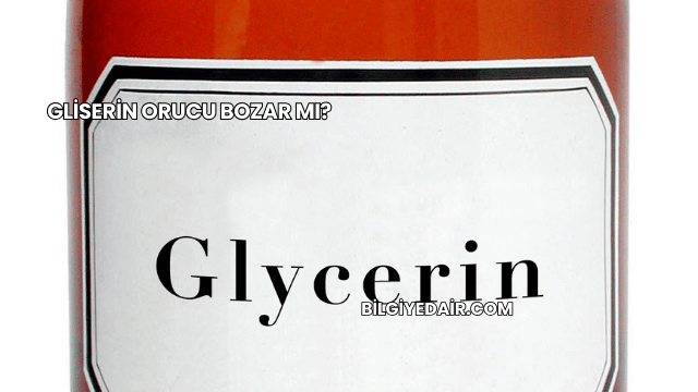 Gliserin Orucu Bozar mı?