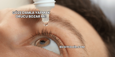 Göze Damla Yapmak Orucu Bozar mı?