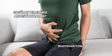 Gusülde Yellenmek Abdesti Bozar mı?