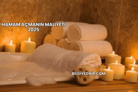 Hamam Açmanın Maliyeti 2025