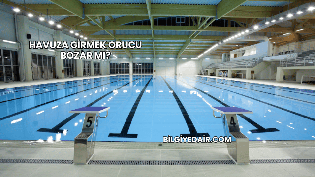 Havuza Girmek Orucu Bozar mı?