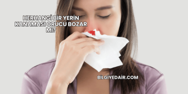 Herhangi Bir Yerin Kanaması Orucu Bozar mı?