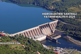 Hidroelektrik Santrali Yatırım Maliyeti 2025