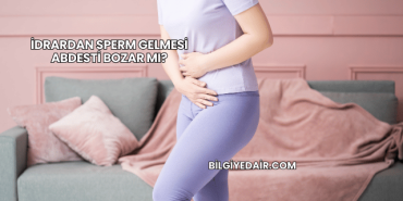 İdrardan Sperm Gelmesi Abdesti Bozar mı?