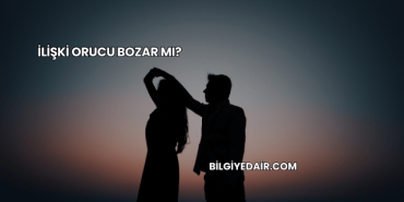 İlişki Orucu Bozar mı?