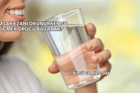 İmsak Ezanı Okunurken Su İçmek Orucu Bozar mı?