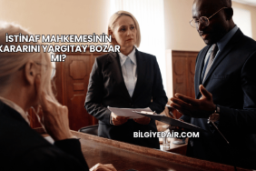 İstinaf Mahkemesinin Kararını Yargıtay Bozar mı?