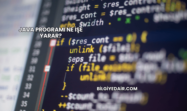 Java Programı Ne İşe Yarar?