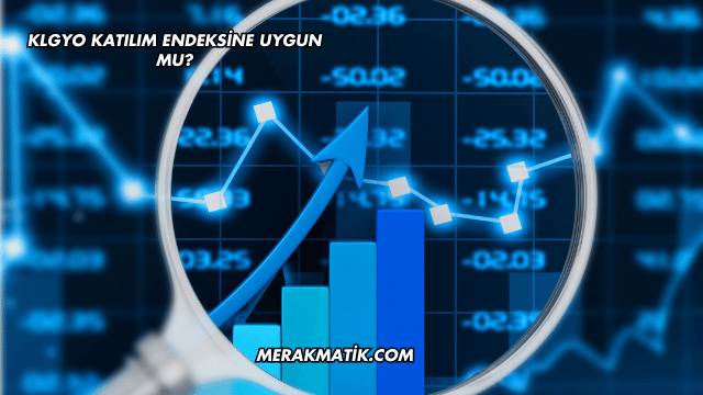 KLGYO Katılım Endeksine Uygun mu?