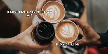 Kahve Kızlık Zarını Bozar mı?