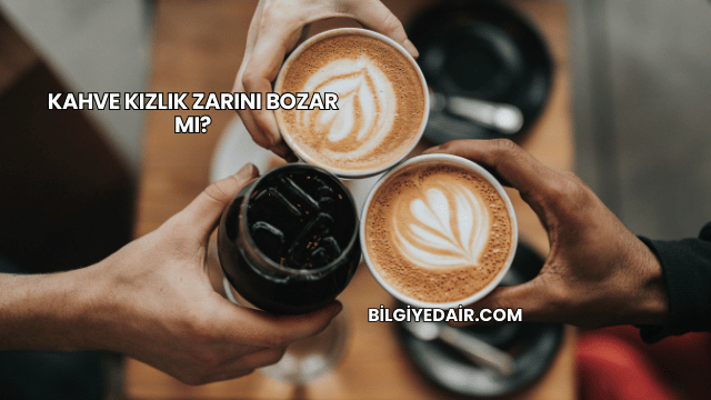 Kahve Kızlık Zarını Bozar mı?