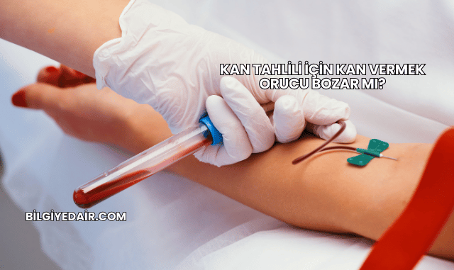 Kan Tahlili İçin Kan Vermek Orucu Bozar mı?
