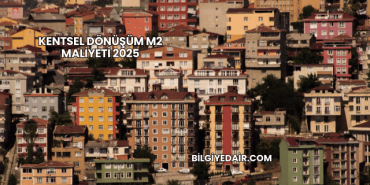 Kentsel Dönüşüm m2 Maliyeti 2025
