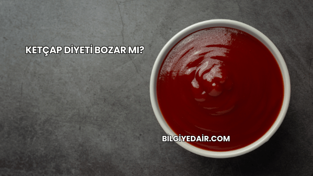 Ketçap Diyeti Bozar mı?