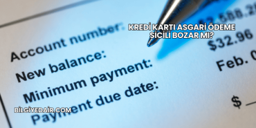 Kredi Kartı Asgari Ödeme Sicili Bozar mı?