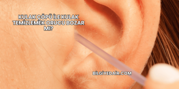 Kulak Çöpü ile Kulak Temizlemek Orucu Bozar mı?